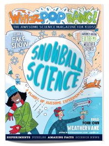 whizz-pop-bang-science-magazine-for-kids-snow-science