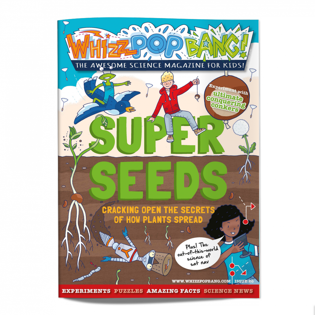 Whizz Pop Bang science magazine for kids issue 26 SUPER SEEDS