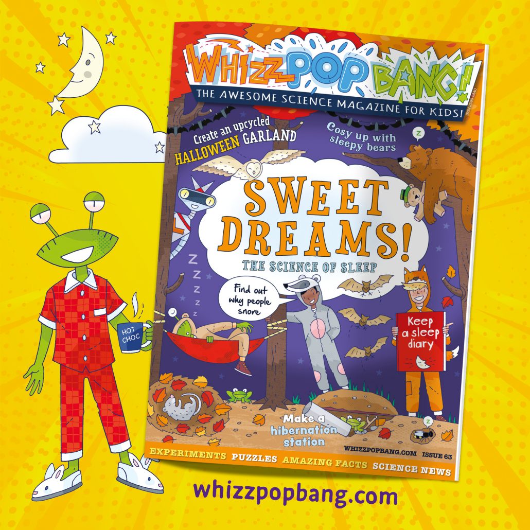 Whizz Pop Bang: Sweet Dreams issue is all about the science of sleep