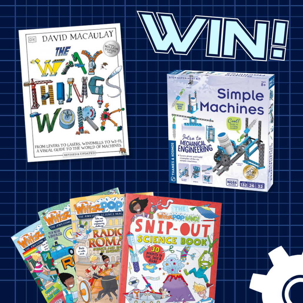 engineering bundle competition with DK Books Thames and Kosmos and Whizz Pop Bang science magazine