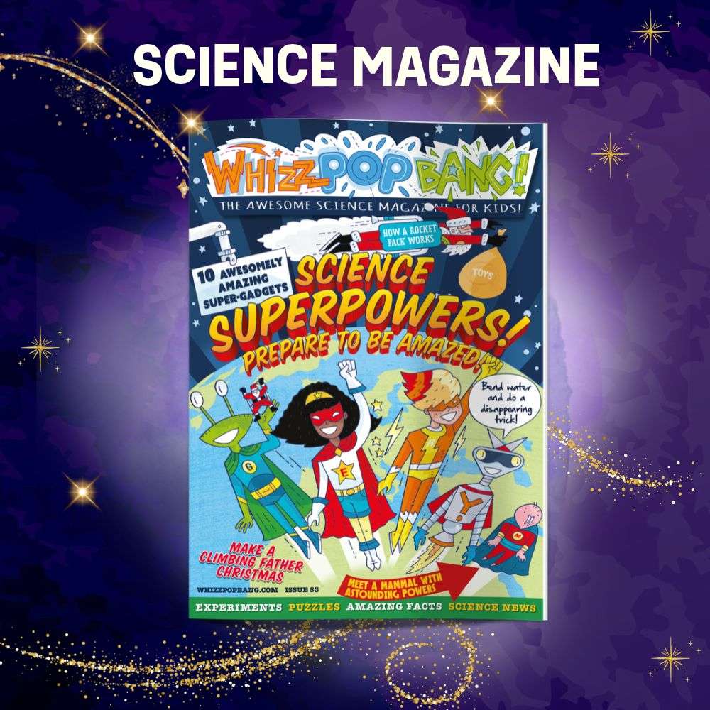 Whizz Pop Bang Issue 53 – superpowered Christmas science magazine for kids